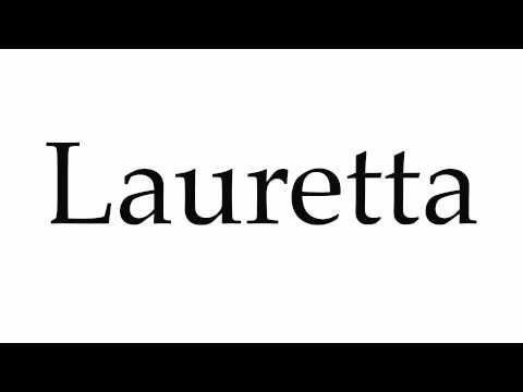 How to Pronounce Lauretta