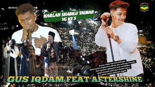 GUS IQDAM FEAT AFTERSHINE SHOLAWAT HARLAH SHABILU TAUBAH YG KE 5 17 FEBRUARI 2024❗