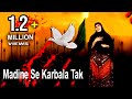 वाक़या शहादत Waqeya Shahadat Aalha Imam Husain Sanjo Baghel Madine Se Karbala 