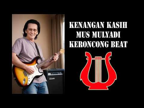 KENANGAN KASIH Mus Mulyadi Keroncong Beat