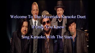 The Mavericks If Only You Knew Karaoke Duet
