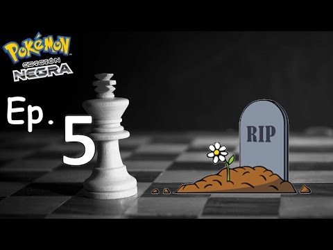 Una muerte inesperada... _ Pokemon Negro Duallocke - Ep. 5