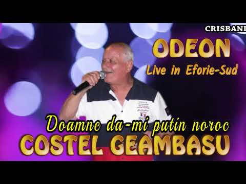 COSTEL GEAMBASU  "DOAMNE DA-MI PUTIN NOROC" LIVE EFORIE SUD