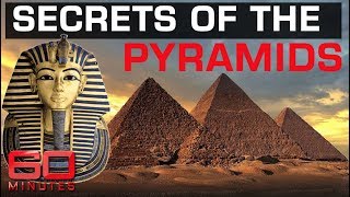Uncovering the ancient secrets of the Great Pyramid | 60 Minutes Australia