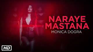 Naraye  Mastana | Official Video | Monica Dogra