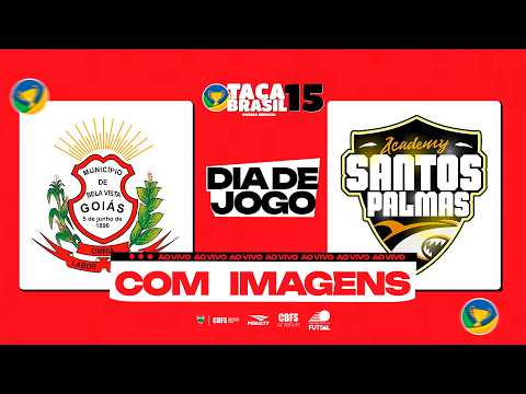 Taça Brasil Sub15 Masc.Divisão Especial|Bela Vista de Goiás x Santos Palmas | 9ª a 16ª Lugar|Ao Vivo