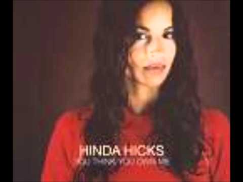 Hinda Hicks     You Think You Own Me