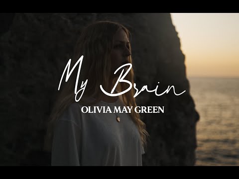 Olivia May Green - My Brain (Official Music Video)