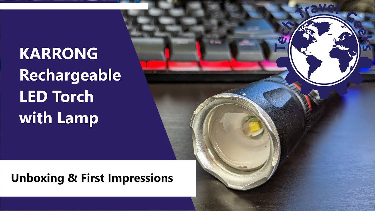 Karrong Rechargeable LED Torch with Lamp  - Unboxing & First Impressions