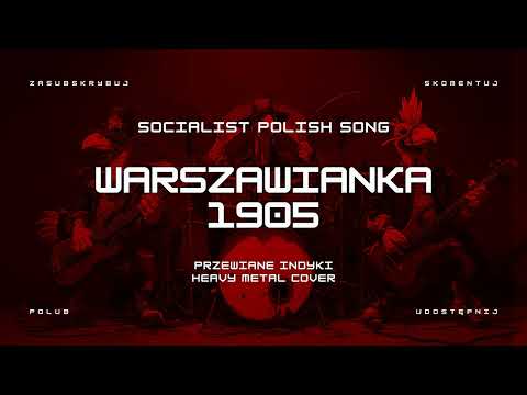 🔥 Warszawianka 1905 - Socialist Polish Song (ale to heavy metal cover) 🦃🤘 HIT | Przewiane Indyki