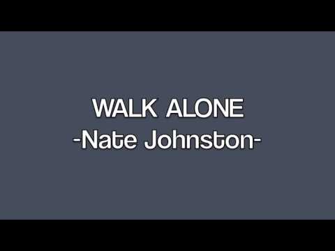 Walk Alone (The Velvet Underground cover)// Nate Johnston