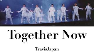 Together Now / TravisJapan