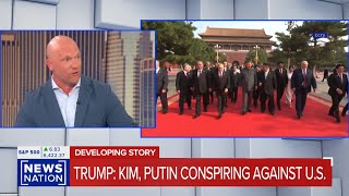 NEWSNATION NOW - AUGUST 27, 2025 - TRUMP - KIM, PUTIN CONSPIRING AGAINST US
