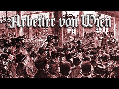 Arbeiter von Wien [German worker song][+English translation]