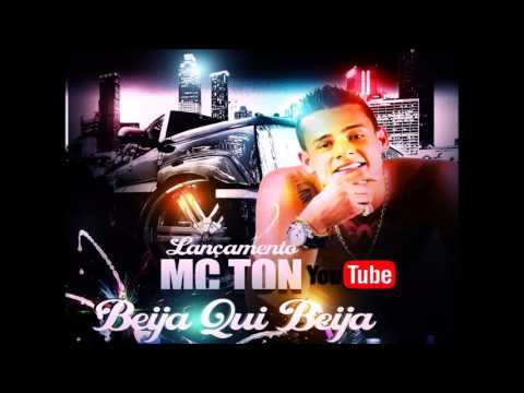 Mc Ton das Tatuagens - Beija Que Beija