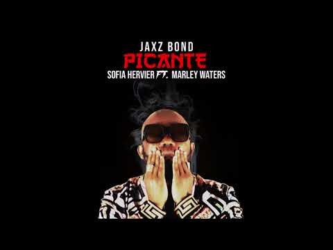 Jaxz Bond, Sofia Hervier & Marley Waters - "Picante" OFFICIAL VERSION