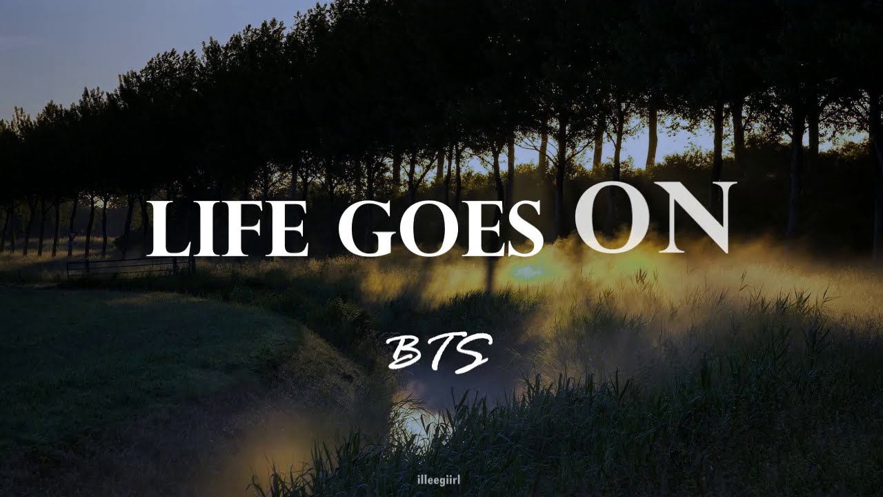 life goes on lyrics life goes on lyrics