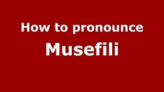 How to pronounce Musefili