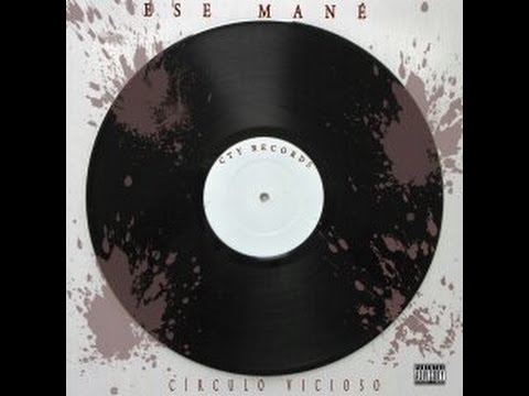 Ese Mané  - Circulo Vicioso . Prod por EvilMan circulo Vicioso EP 2013
