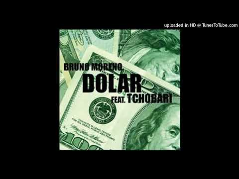 Bruno Moreno - Dólar feat. Tchobari