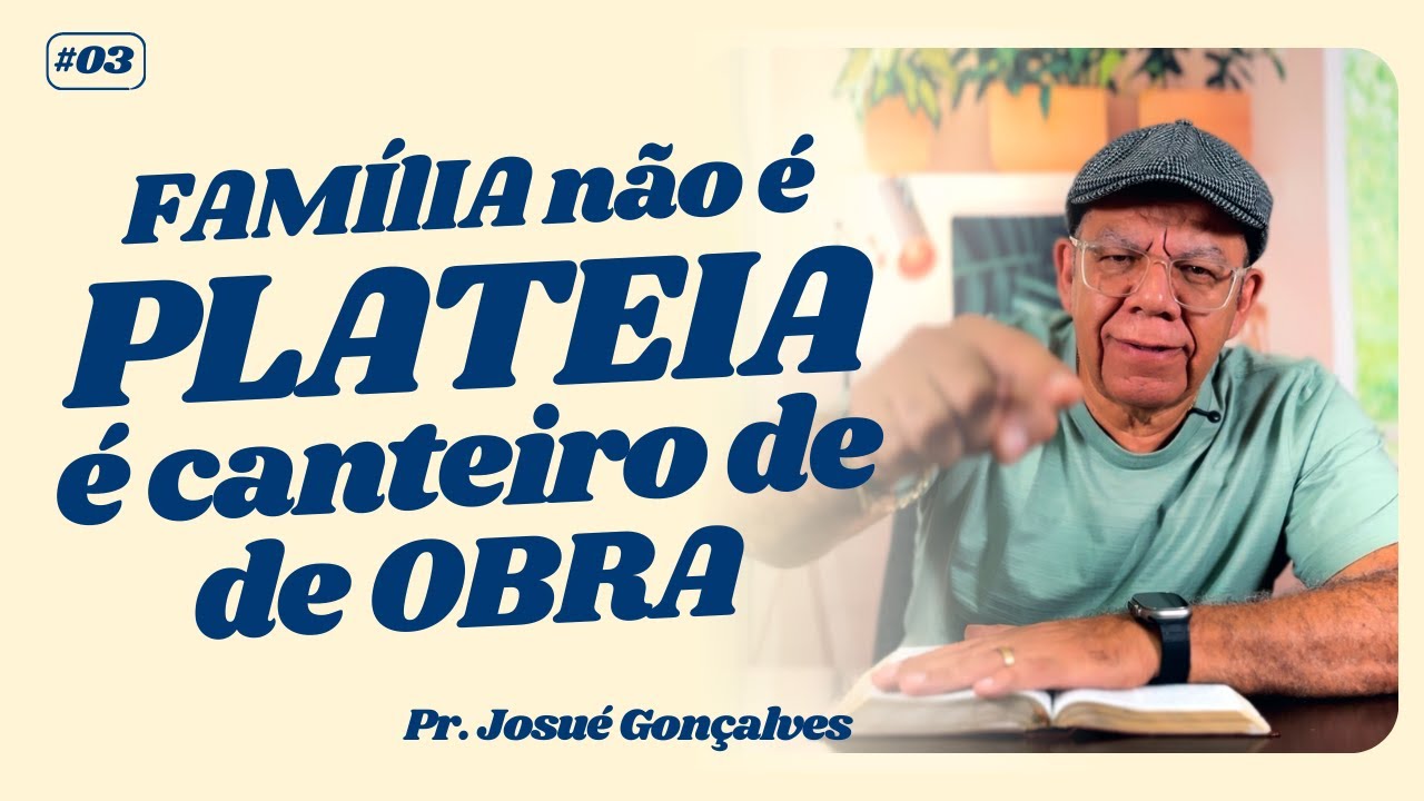 COMO PROTEGER UMA FAMÍLIA NA PRÁTICA | Pr. Josué Gonçalves