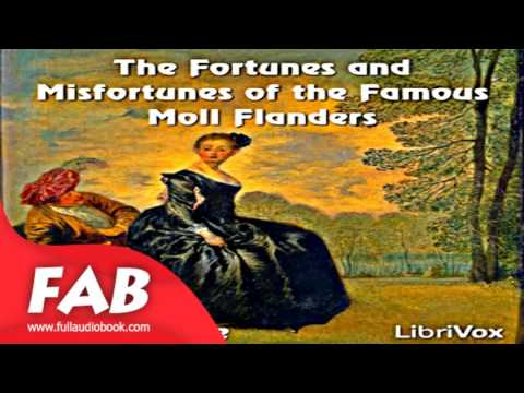 The Fortunes and Misfortunes of the Famous Moll Flanders Part 1/2 Full Audiobook by Daniel DEFOE