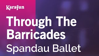 Karaoke Through The Barricades - Spandau Ballet *