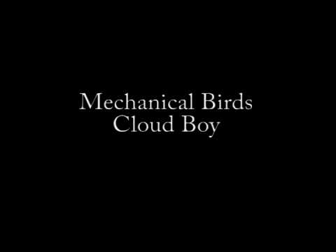 Mechanical Birds - Cloud Boy