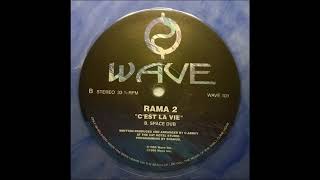 Rama 2 - C'est La Vie (Space Dub)