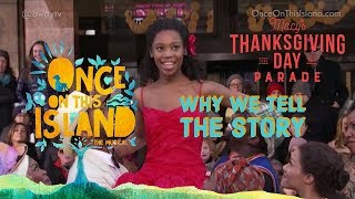 "Why We Tell the Story" (Once On This Island 2017 Revival)  Macy's Thanksgiving Day Parade