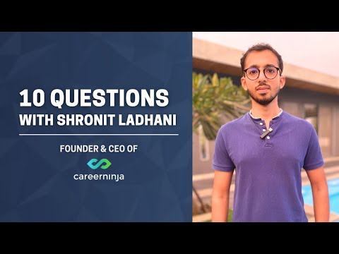 10 Questions with CEO & Founder of CareerNinja | Shronit Ladhani