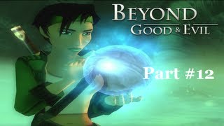 Beyond Good and Evil - Part 12 - Opening Gates