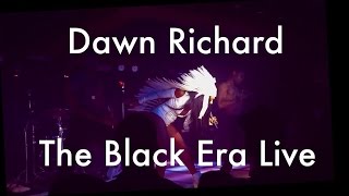 Dawn Richard - The Black Era Live
