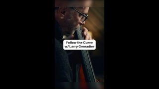Follow the Curve w/ Larry Grenadier