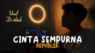 Download lagu Cinta Sempurna - Repvblik ( Cover By Panjiahriff ) Maafkanlah sayang aku belum bisa memberimu emas mp3