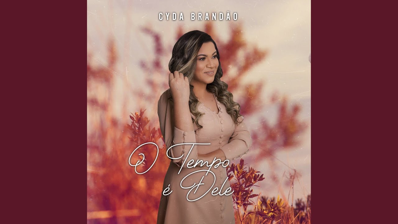 Cyda Brandão - O Tempo É Dele