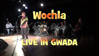 WOCHLA LIVE IN GWADA