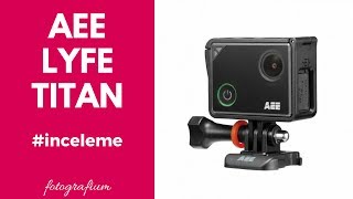 AEE Lyfe Titan Aksiyon Kamera İncelemesi (vs GoPr