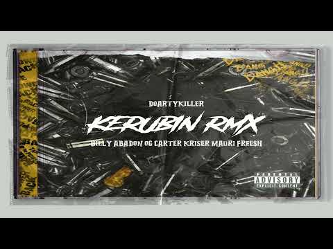 Doartykiller, OG Carter, Kriser , Billy Abadon , Mauri Free$h - Kerubin (Remix) (Audio)