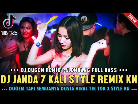 DJ JANDA 7 KALI STYLE KN !! TAPI SEMUANYA DUSTA VIRAL X BULAN JINGGA | DUGEM SOUND VIRAL TIK TOK |