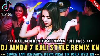 Download lagu DJ JANDA 7 KALI STYLE KN !! TAPI SEMUANYA DUSTA VIRAL X BULAN JINGGA | DUGEM SOUND VIRAL TIK TOK | mp3