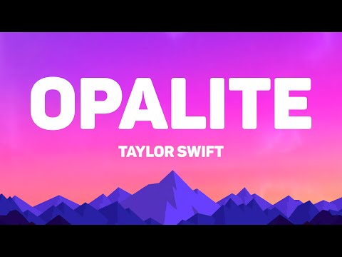 Taylor Swift - Opalite (Lyrics)