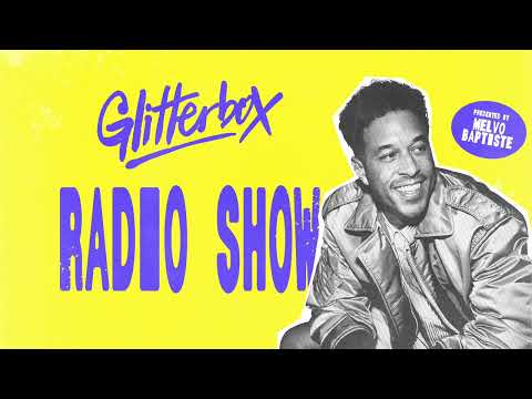 Glitterbox Radio Show 435 Presented by Melvo Baptiste