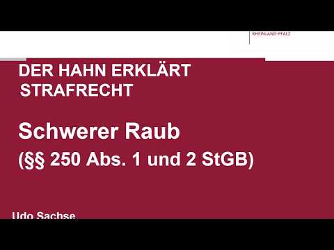 Der Hahn erklärt Strafrecht - § 250 StGB Schwerer Raub