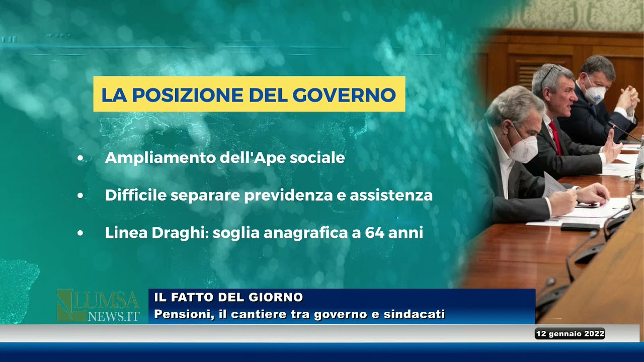 Pensioni, il cantiere tra governo e sindacati (Il Fatto del Giorno)