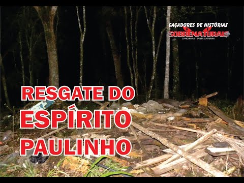 RESGATE DO ESPÍRITO PAULINHO