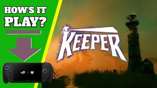 Rog Xbox Ally X - Keeper - How does it Play?