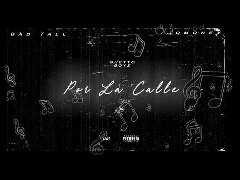 Bad Tall feat Momoney POR LA CALLE (prod. Momoney)