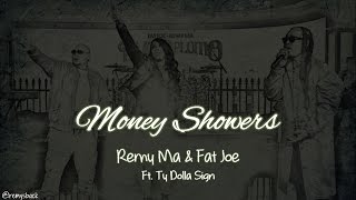 Money Showers Lyrics ~ Remy Ma &amp; Fat Joe  ft. Ty Dolla Sign