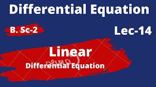 Differential Equation-14/🔥 Linear Differential Equation/ First Order and First Degree|🔥🔥